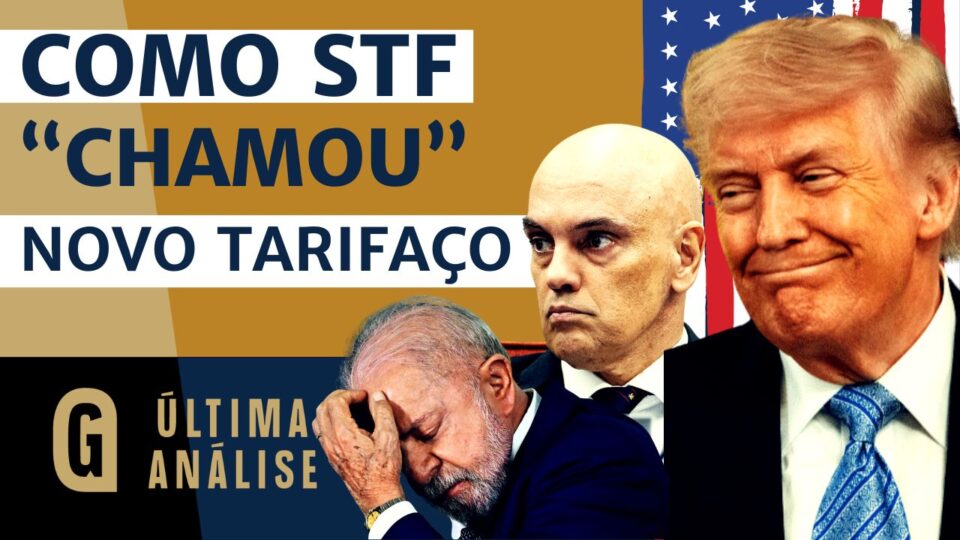 Novo tarifaço: rastro do STF pode levar EUA a punir Brasil