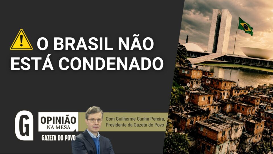 O Brasil não está condenado
